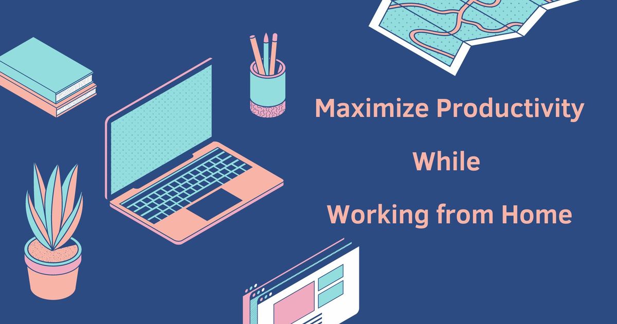4 dicas para maximizar a produtividade enquanto trabalha em casa