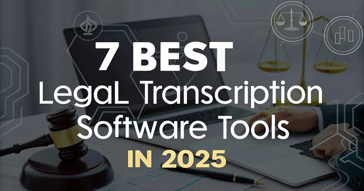 De 7 bedste softwareværktøjer til juridisk transskription i 2025