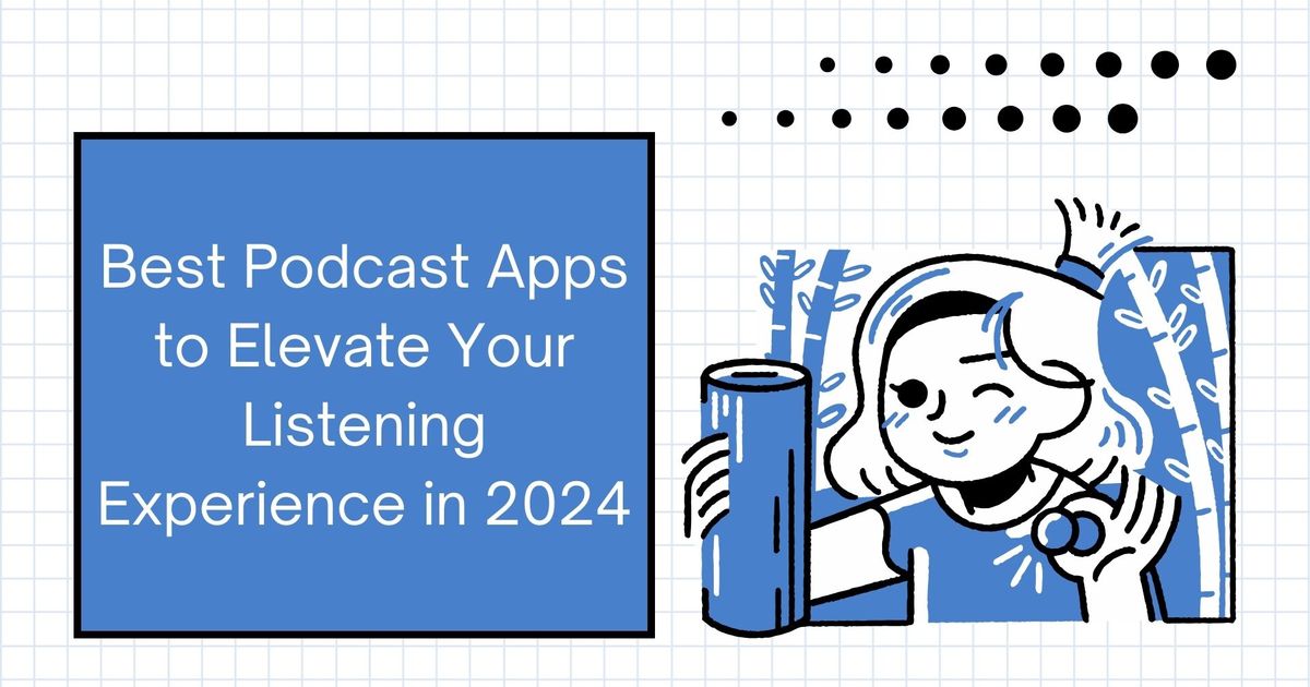 Melhores aplicativos de podcast para elevar sua experiência de audição em 2024