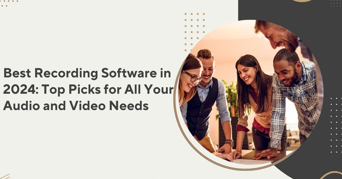 O melhor software de gravação em 2024: Principais opções para todas as suas necessidades de áudio e vídeo