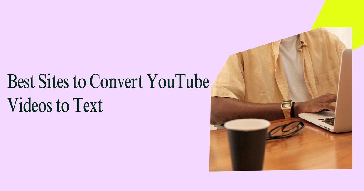 Os melhores sites para converter vídeos do YouTube em texto: Simplifique o seu fluxo de trabalho