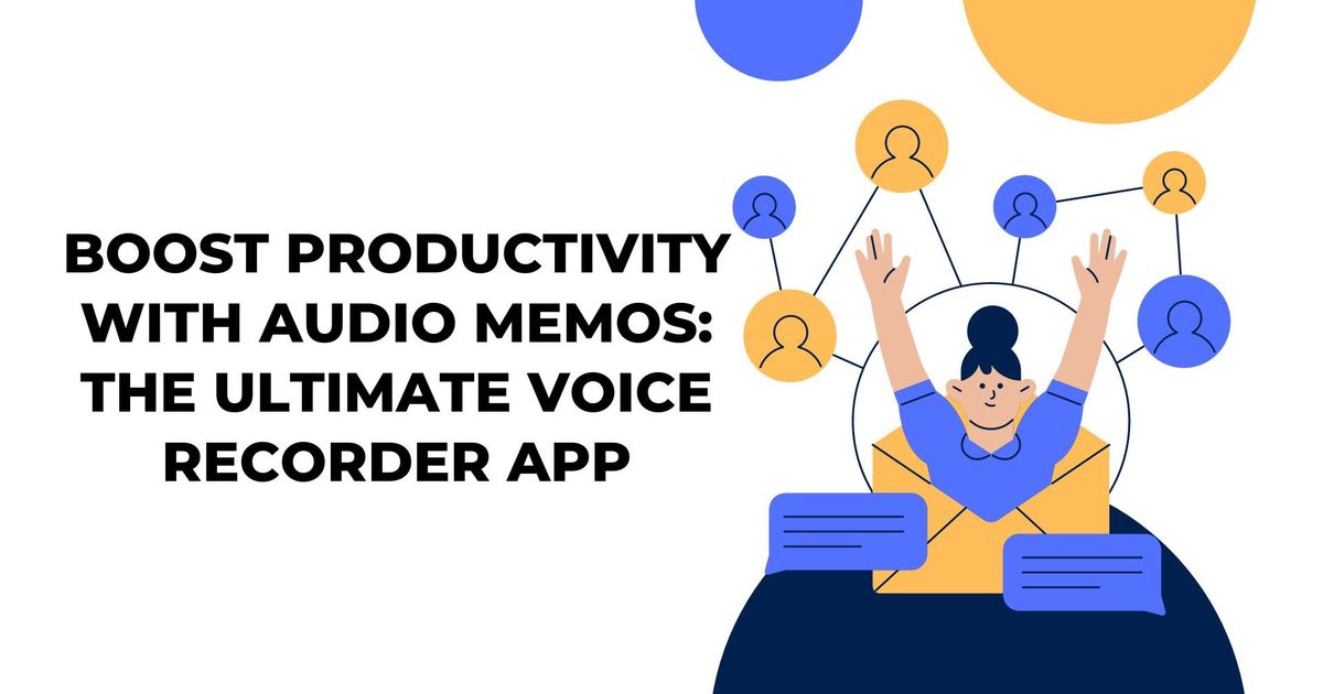 Aumente a produtividade com memorandos de áudio: A melhor aplicação de gravação de voz - Vomo