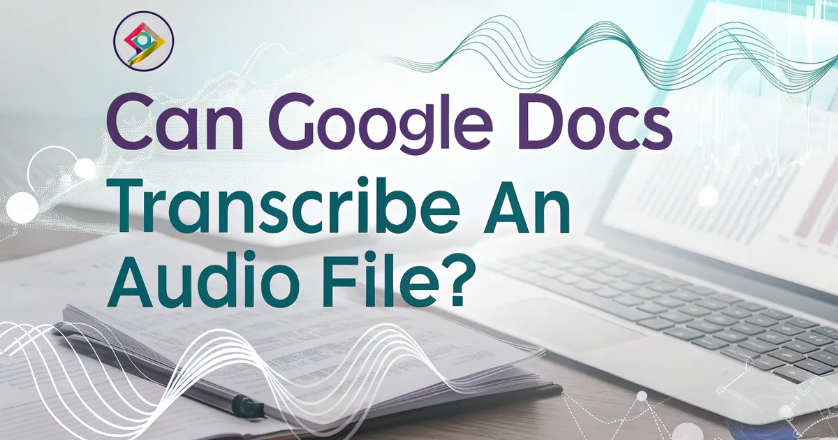 Kan Google Docs transskribere en lydfil?