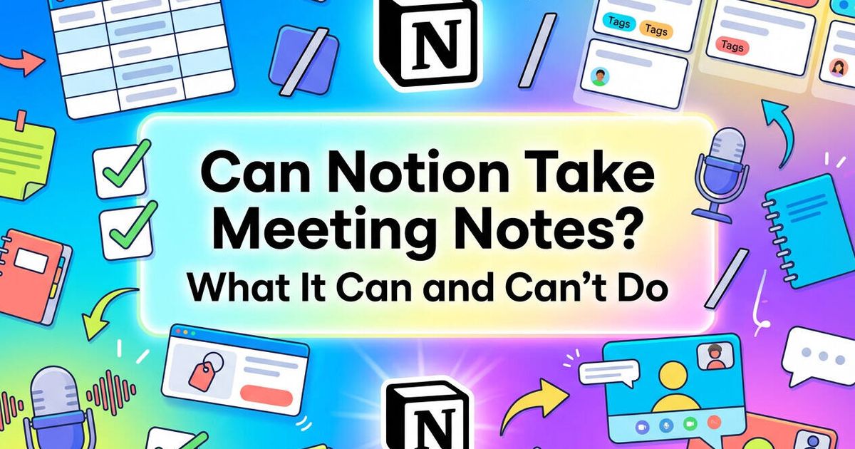 O Notion pode fazer anotações em reuniões? O que pode e o que não pode fazer
