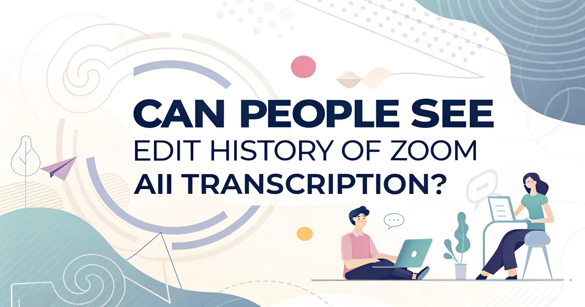 Kan folk se redigeringshistorikken for Zoom AI-transskription?