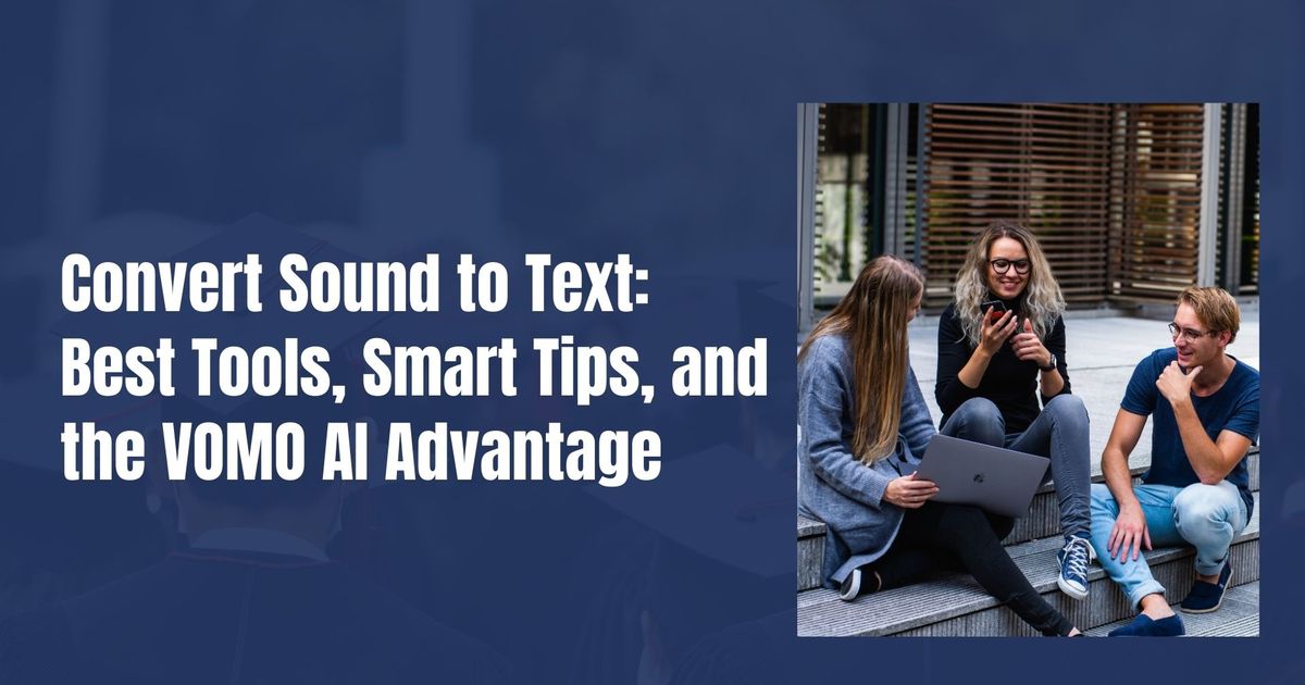 Converter som em texto: Melhores ferramentas, dicas inteligentes e a vantagem da IA do VOMO