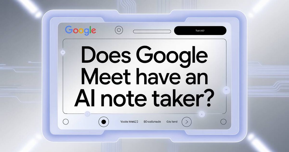 Será que o Google Meet tem um anotador de IA?