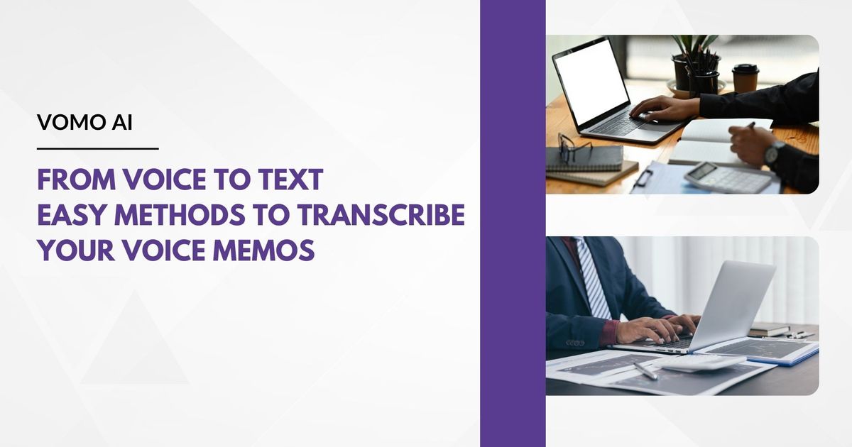 How to Get a Transcript of a Voice Memo: Convert Recordings to Text in 2025 - Vomo