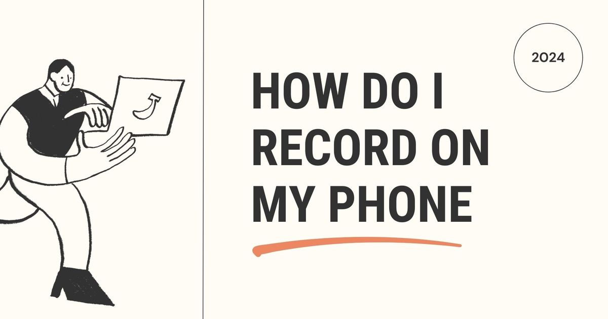 Record the Phone Call: Everything You Need to Know - Vomo