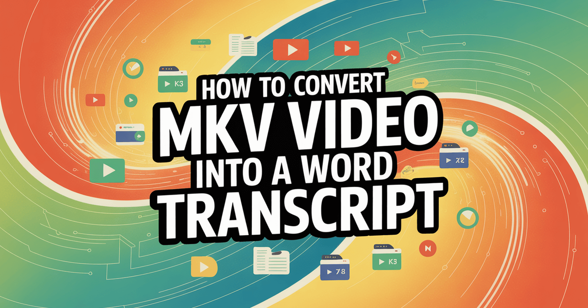 Sådan konverteres MKV-video til en Word-transkription