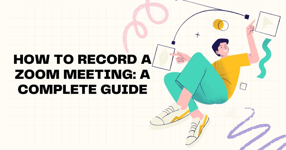 How to Record a Zoom Meeting: A Complete Guide in 2025 - Vomo