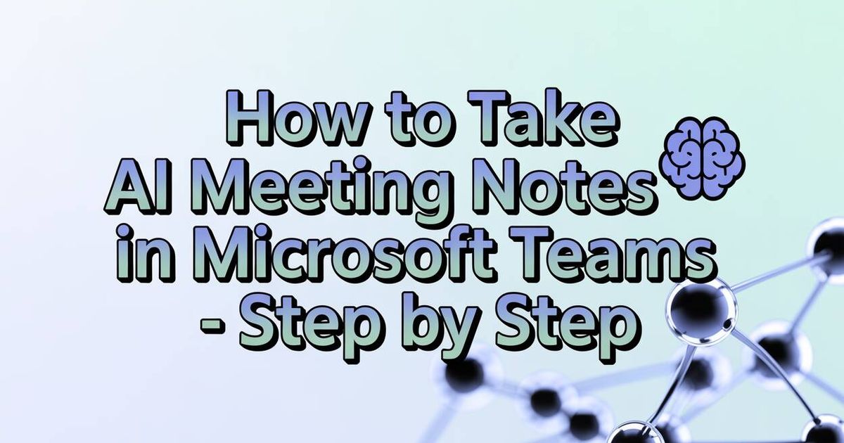 Como tomar notas de reunião de IA no Microsoft Teams - Passo a passo