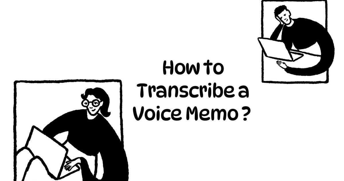 How to Get a Transcript of a Voice Memo: Convert Recordings to Text in 2025 - Vomo