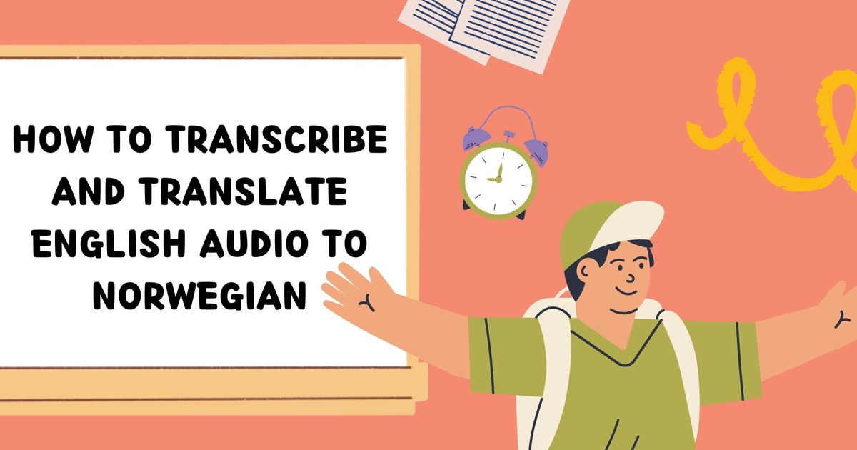 Como transcrever e traduzir áudio de inglês para norueguês - Vomo