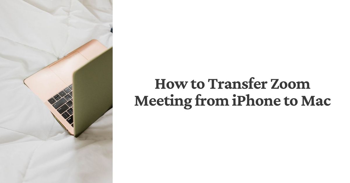 Como transferir o Zoom Meeting do iPhone para o Mac: Um Guia Passo-a-Passo