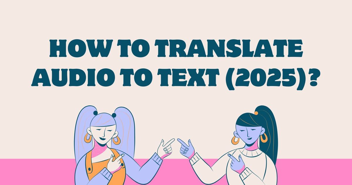 Como traduzir áudio para texto (2025)?