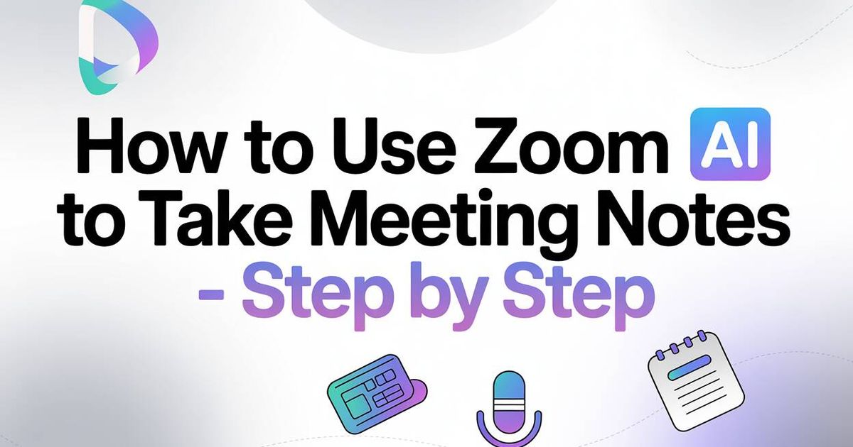 Como utilizar o Zoom AI para tomar notas de reuniões - passo a passo
