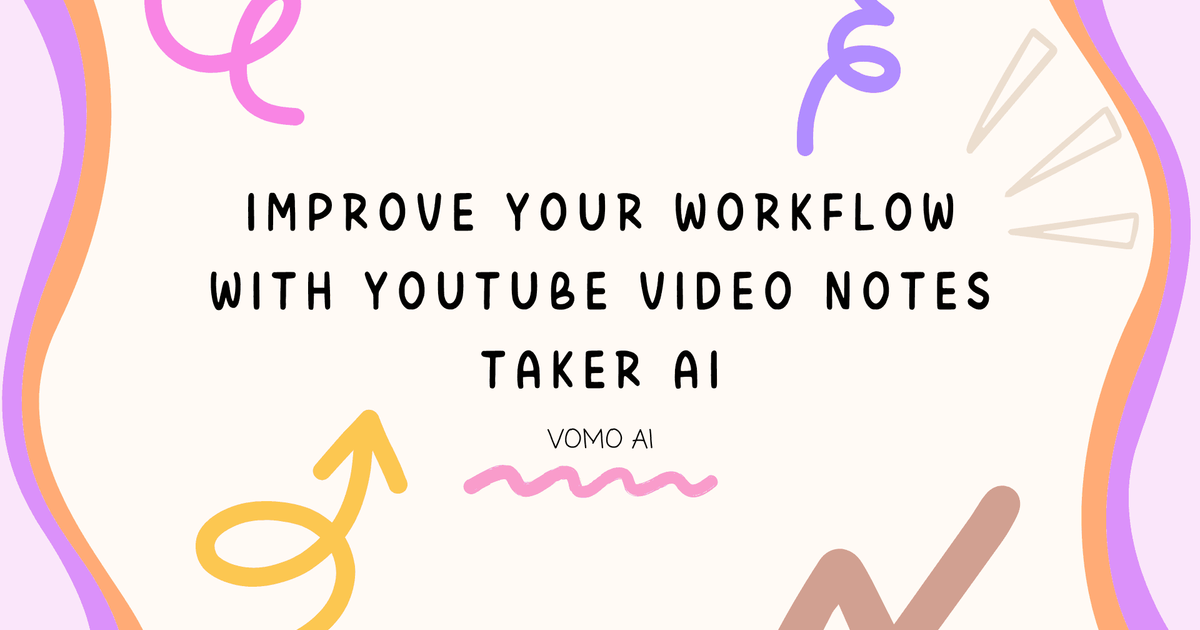 Melhore o seu fluxo de trabalho com a IA do anotador de vídeos do YouTube - Vomo
