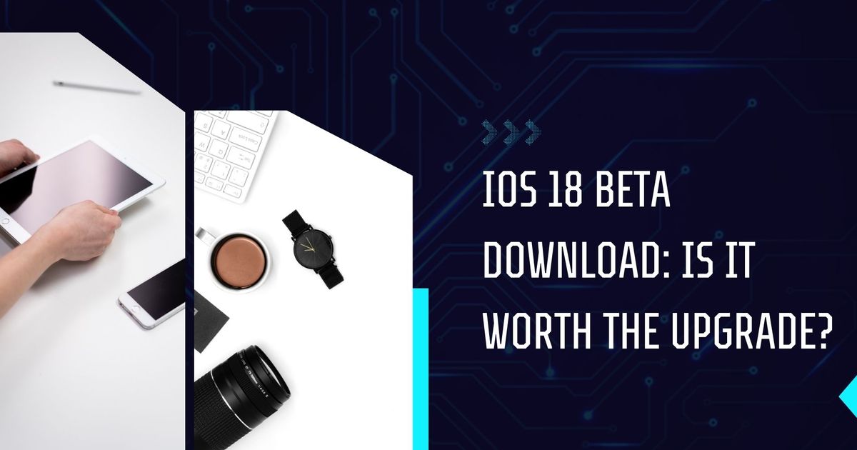 Download do iOS 18 Beta: Vale a pena fazer a atualização?