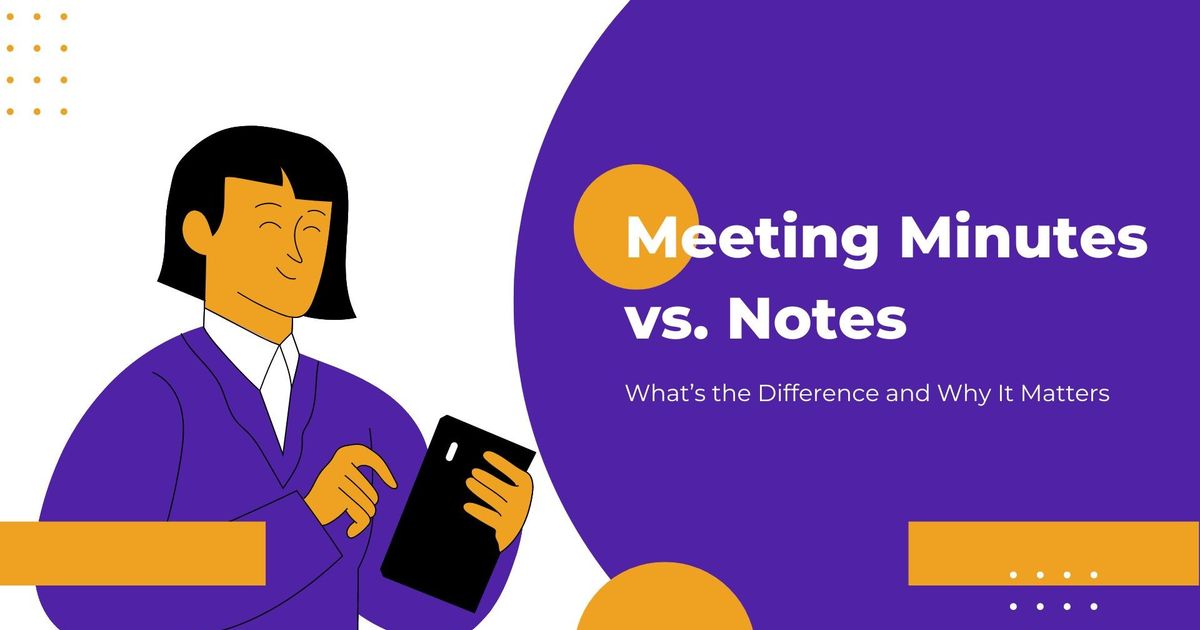 Actas de reunião vs. notas: Qual é a diferença e porque é que é importante