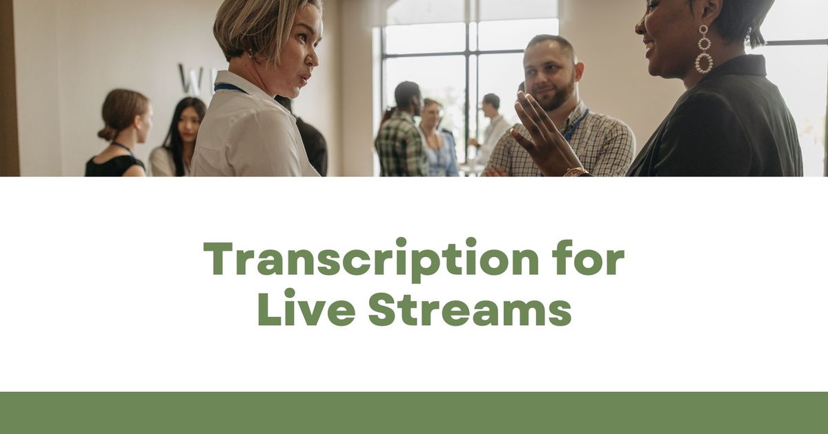 Transkription för live-strömmar: Så här lägger du till bildtexter och fångar viktiga insikter