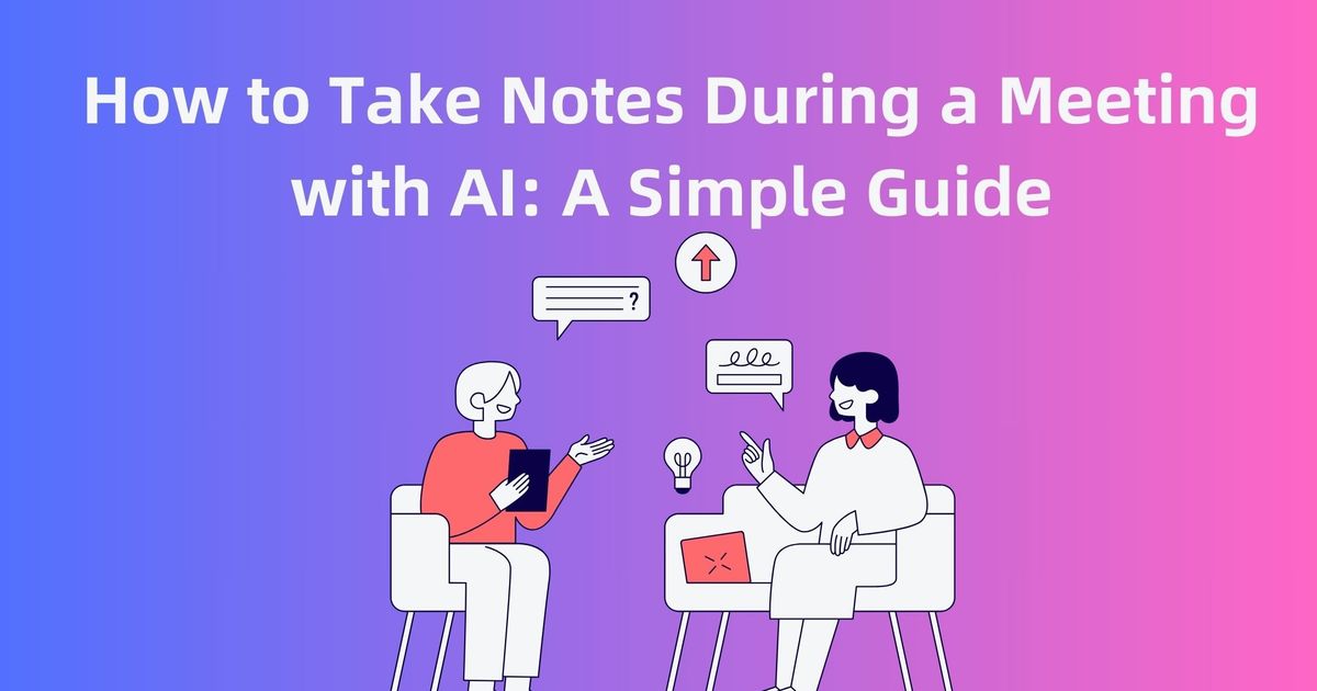 Como tomar notas durante uma reunião com IA: um guia simples