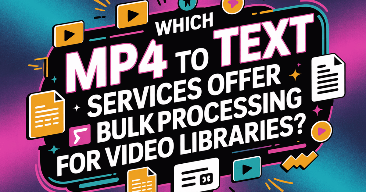 Que serviços de MP4 para texto oferecem processamento em massa para bibliotecas de vídeo?