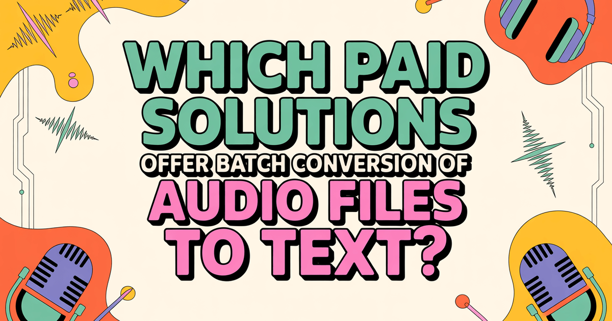 Que soluções pagas oferecem a conversão em lote de ficheiros de áudio para texto?